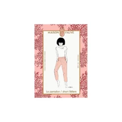 Patron Pantalon/short Maison Fauve - Bélem