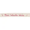 Ruban sergé Mon attache tétine - fuchsia sur fond écru x 35cm
