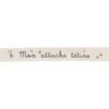 Ruban sergé Mon attache tétine - gris sur fond écru x 35cm